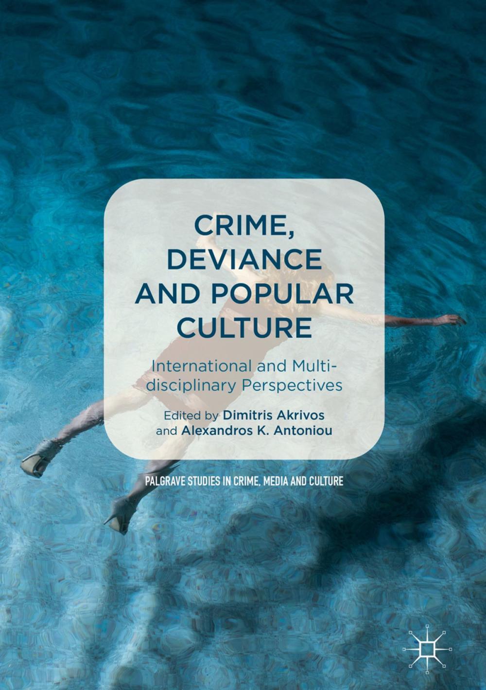 Big bigCover of Crime, Deviance and Popular Culture