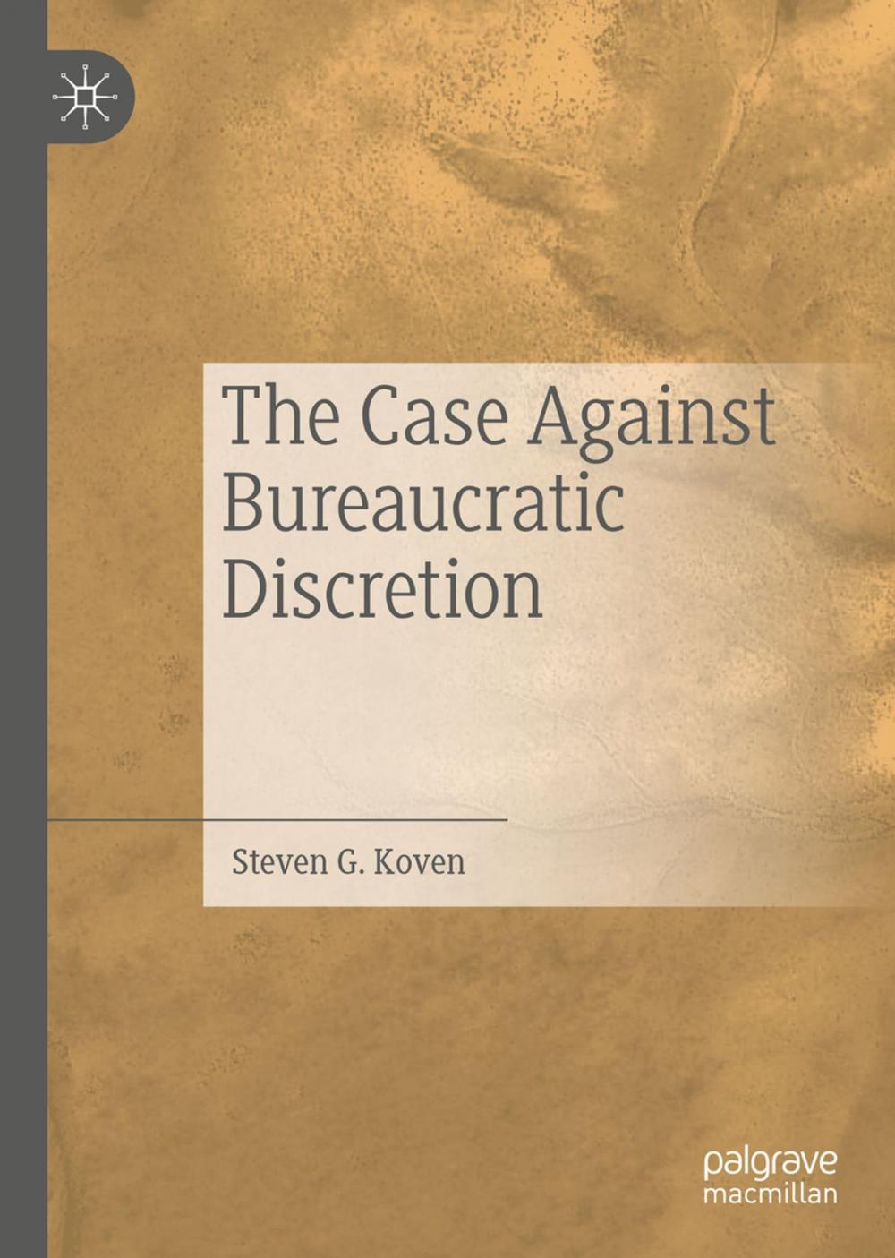 Big bigCover of The Case Against Bureaucratic Discretion