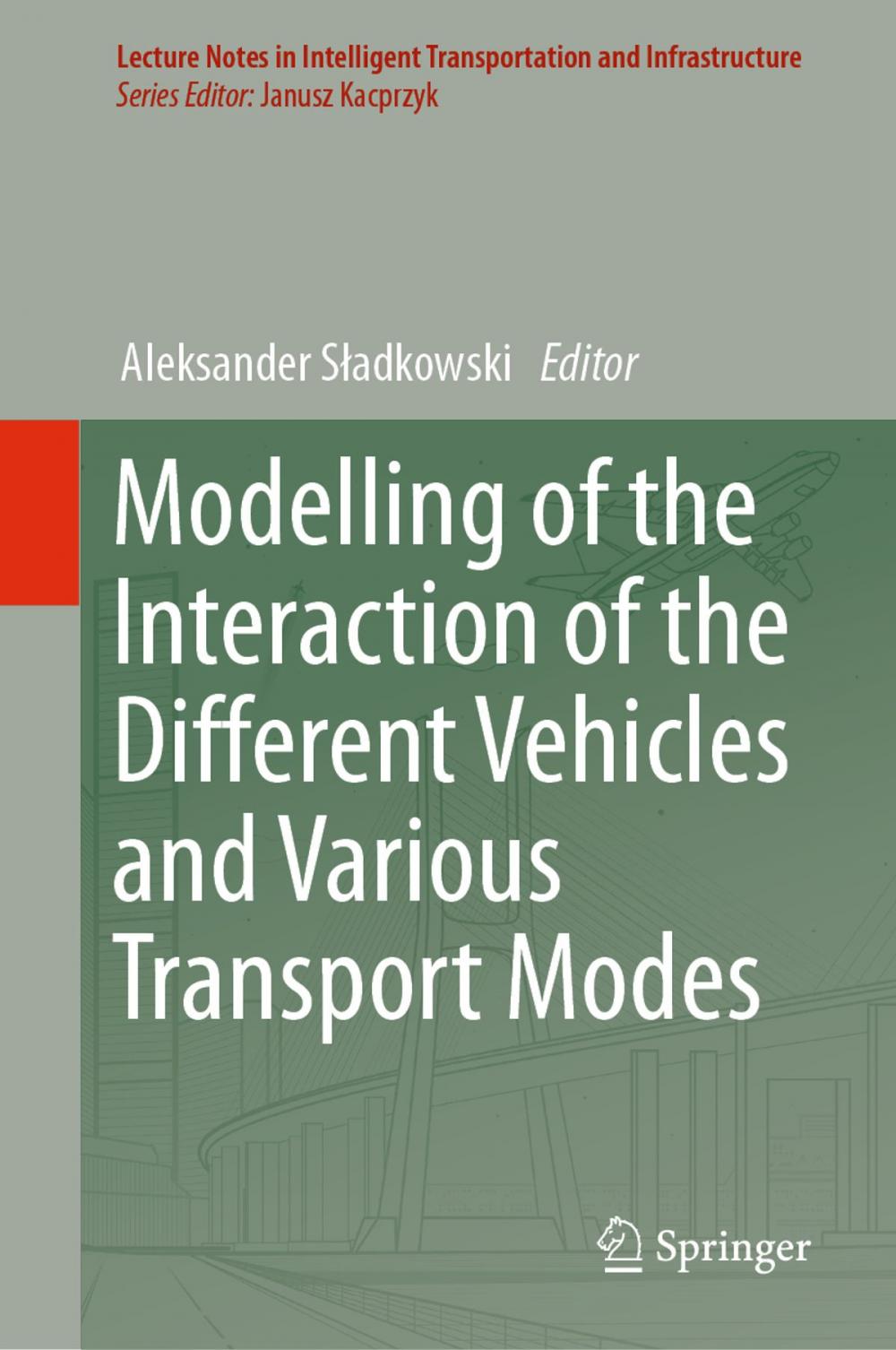 Big bigCover of Modelling of the Interaction of the Different Vehicles and Various Transport Modes