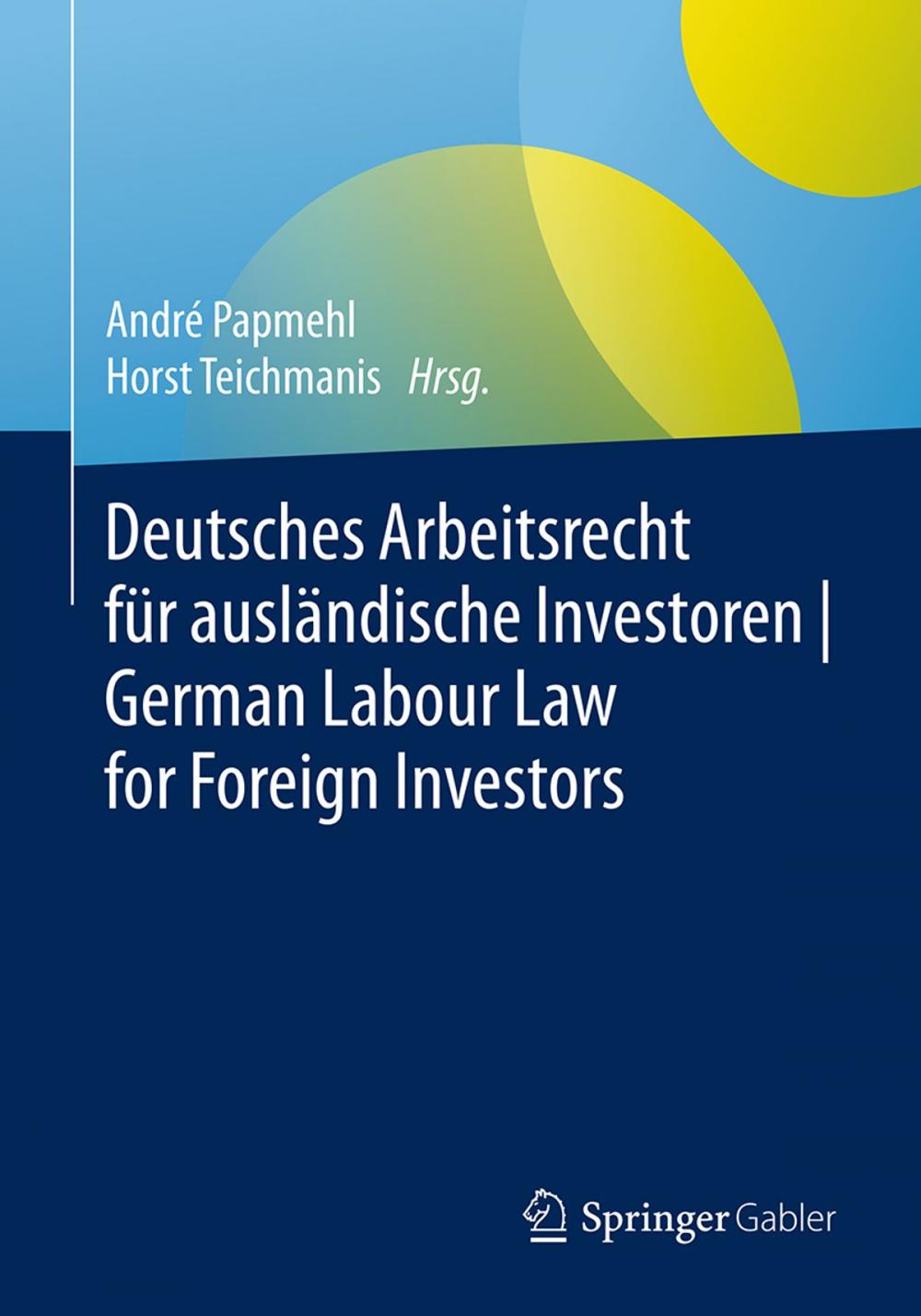 Big bigCover of Deutsches Arbeitsrecht für ausländische Investoren | German Labour Law for Foreign Investors