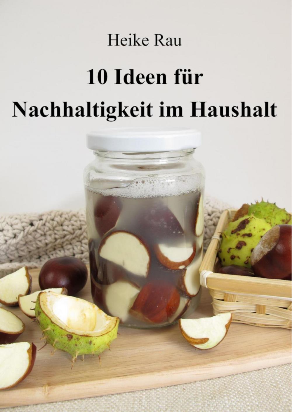 Big bigCover of 10 Ideen für Nachhaltigkeit im Haushalt