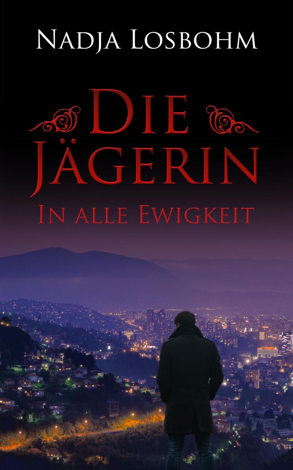 Big bigCover of Die Jägerin - In Alle Ewigkeit