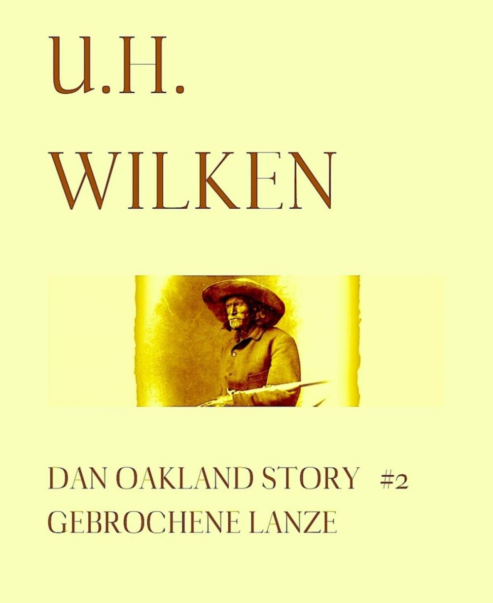 Big bigCover of LEGENDÄRE WESTERN: DAN OAKLAND STORY #2: Gebrochene Lanze