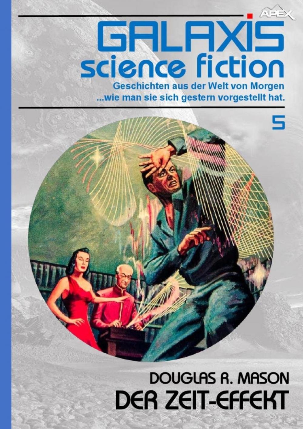 Big bigCover of GALAXIS SCIENCE FICTION, Band 5: DER ZEIT-EFFEKT