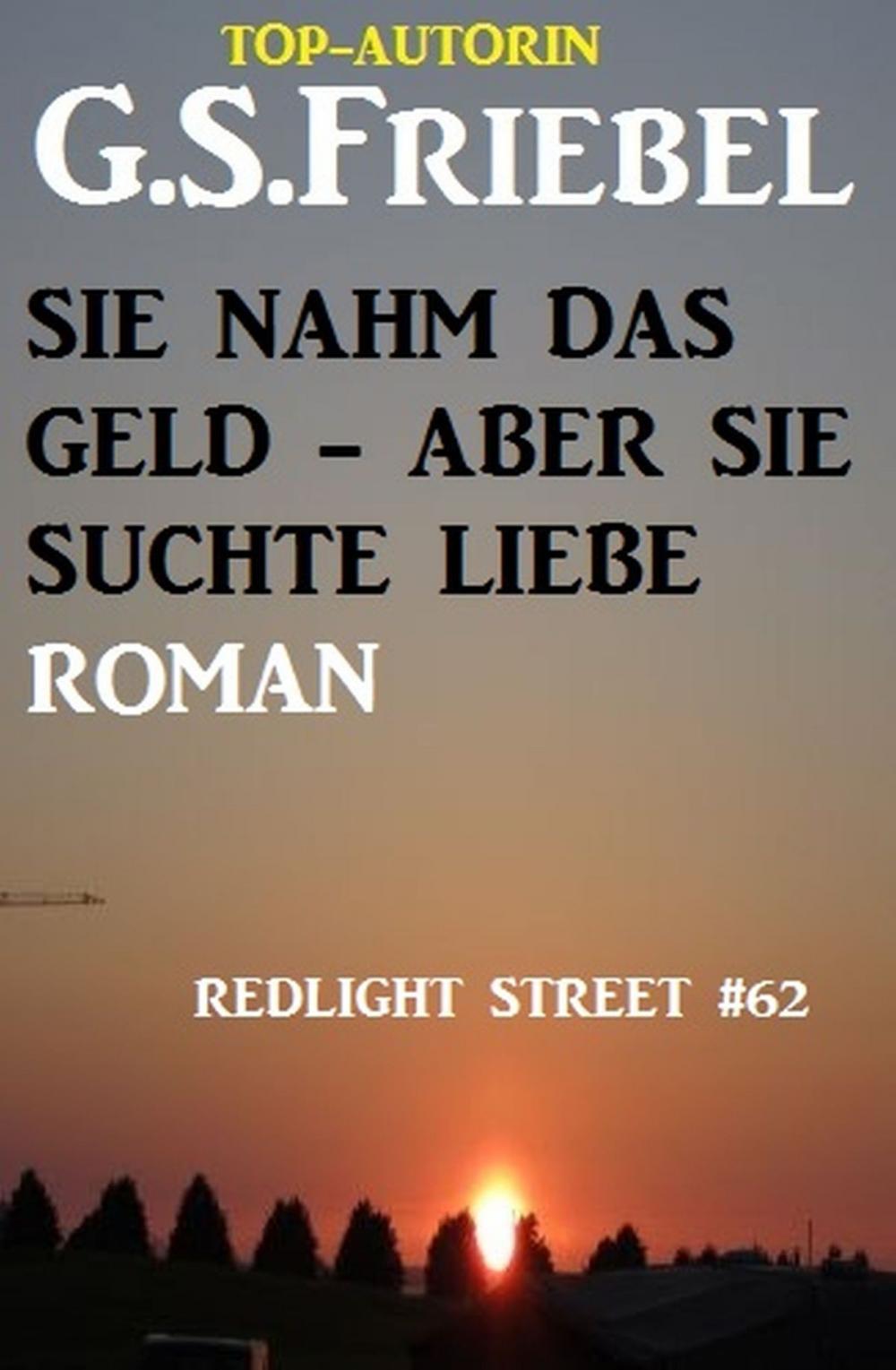 Big bigCover of Sie nahm das Geld - aber sie suchte Liebe: Redlight Street #62