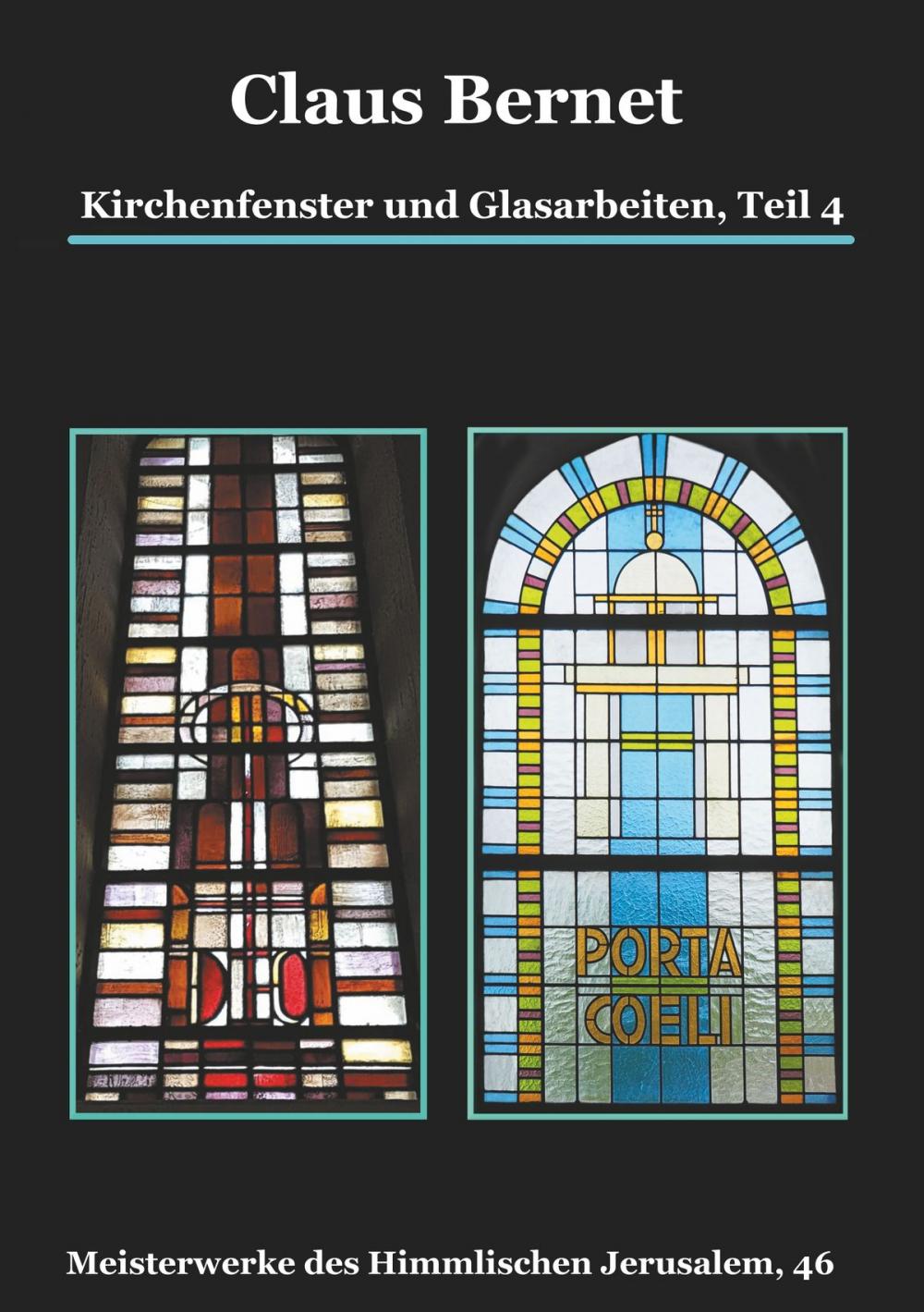 Big bigCover of Kirchenfenster und Glasarbeiten, Teil 4; Spezialband: Himmelspforten vom Mittelalter bis heute