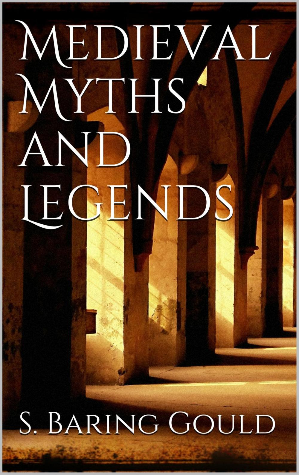 Big bigCover of Medieval Myths and Legends