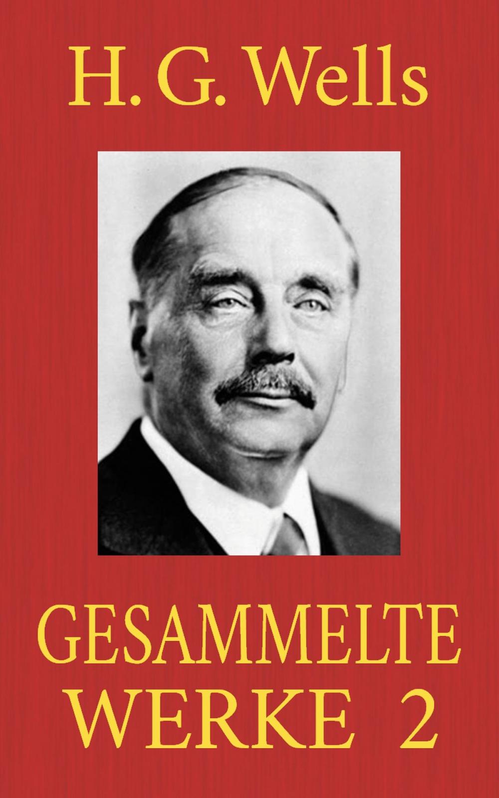 Big bigCover of H. G. Wells - Gesammelte Werke 2