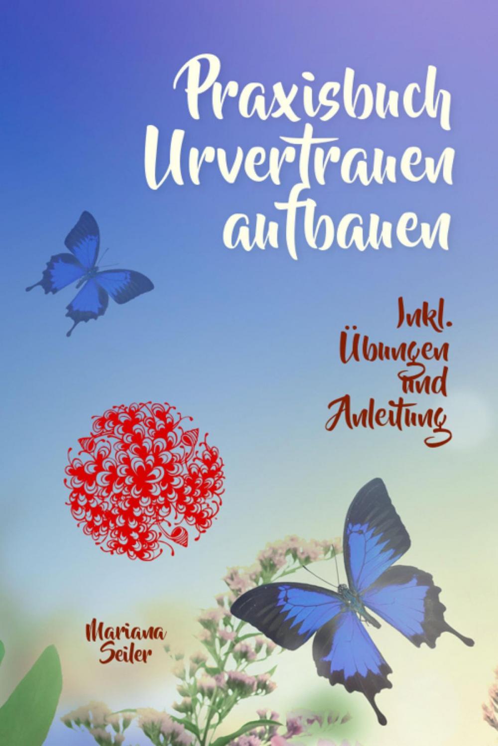 Big bigCover of URVERTRAUEN LERNEN: Der kleine Praxisleitfaden zu Urvertrauen und Geborgenheit