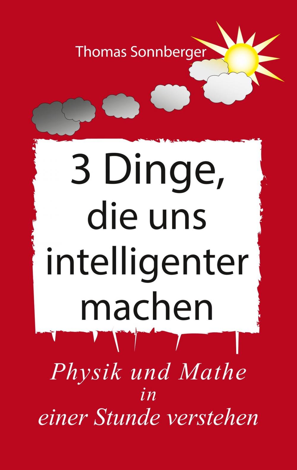 Big bigCover of 3 Dinge, die uns intelligenter machen