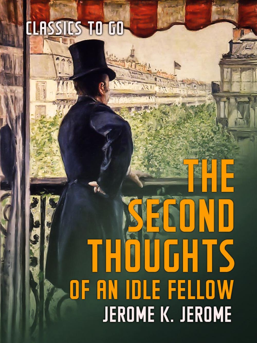 Big bigCover of The Second Thoughts of an Idle Fellow