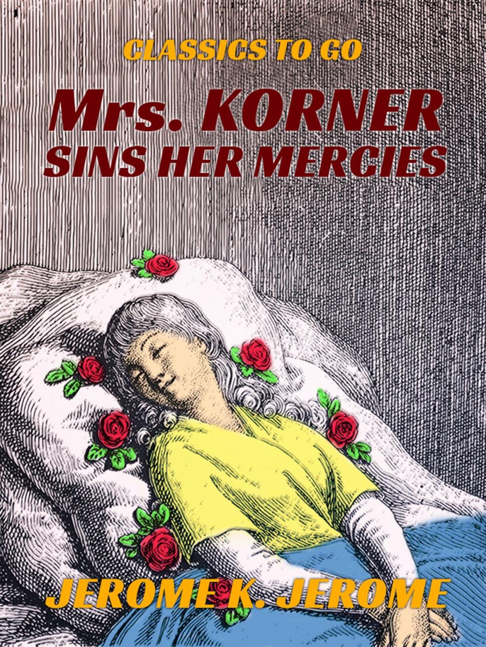 Big bigCover of Mrs. Korner Sins Her Mercies