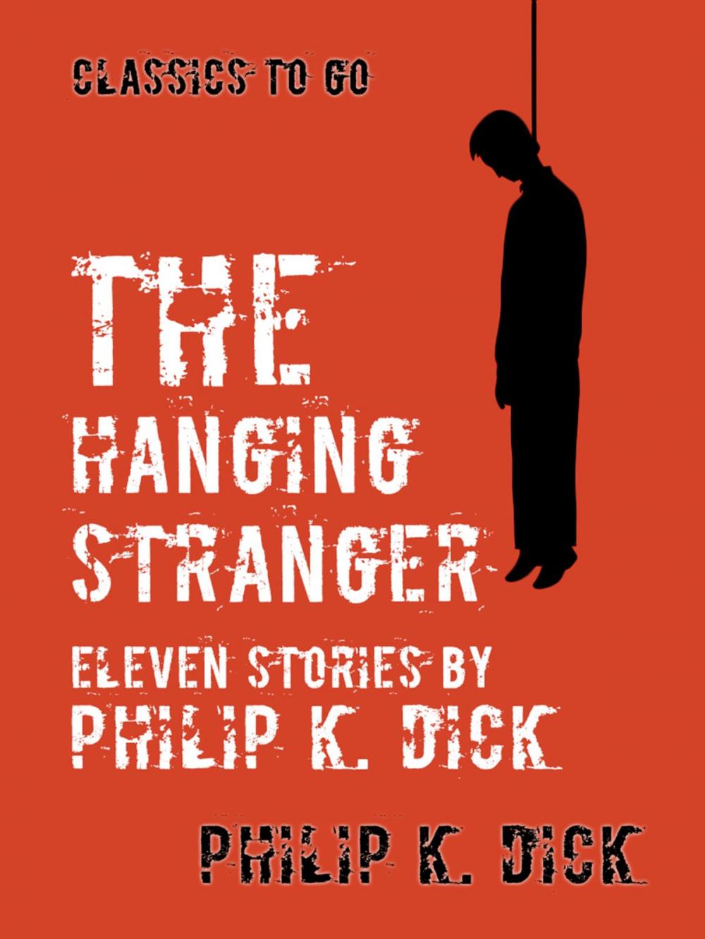 Big bigCover of The Hanging Stranger Eleven Stories by Philip K. Dick