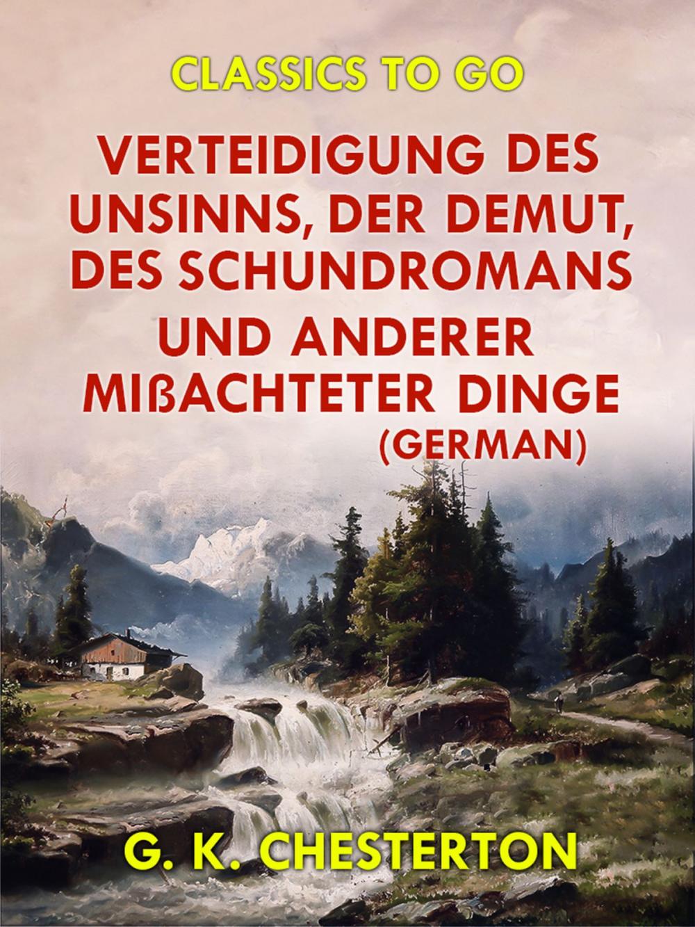 Big bigCover of Verteidigung des Unsinns, der Demut, des Schundromans und anderer mißachteter Dinge (German)