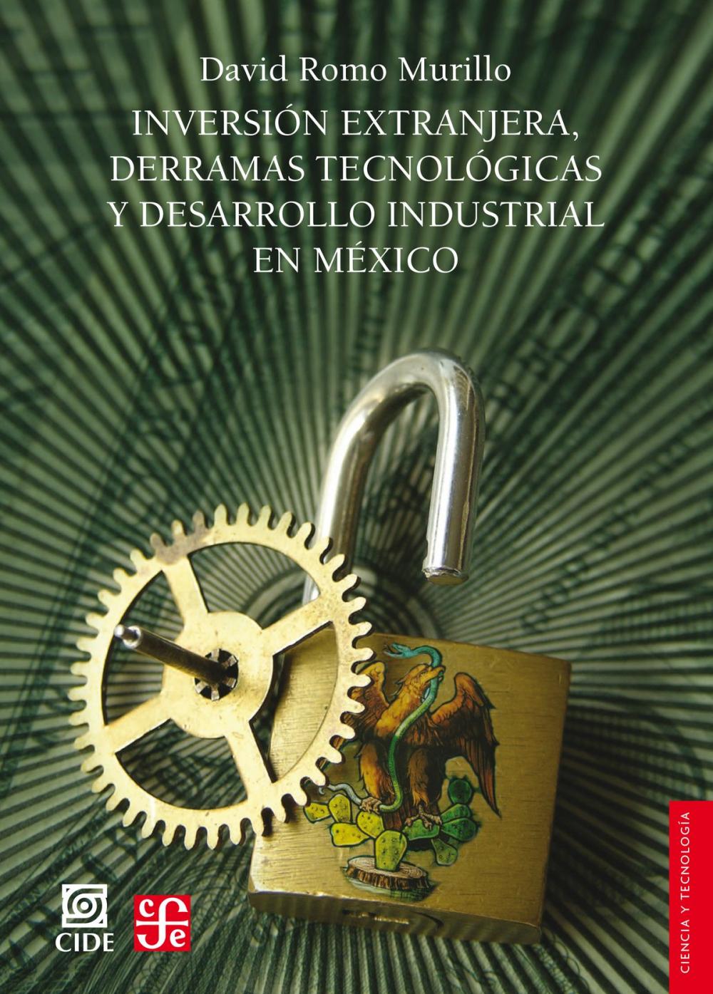 Big bigCover of Inversión extranjera, derramas tecnológicas y desarrollo industrial en México