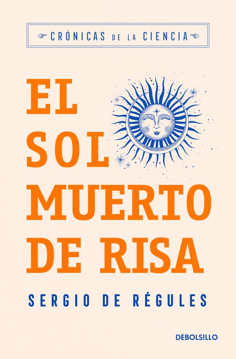 Big bigCover of El sol muerto de risa (Crónicas de la ciencia)