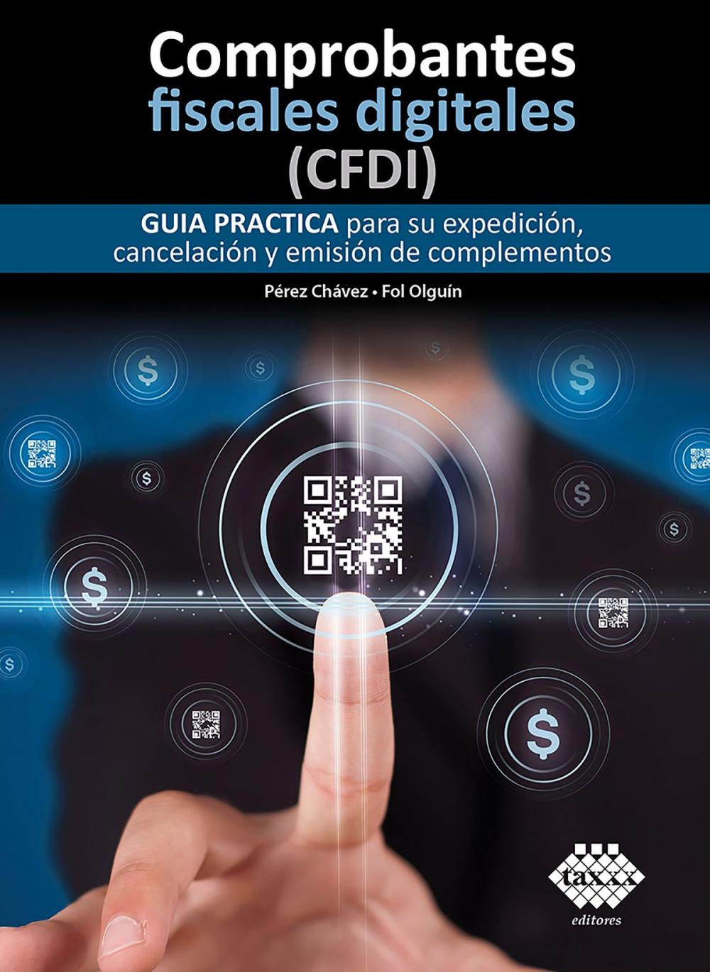 Big bigCover of Comprobantes fiscales digitales (CFDI). Guía práctica para su expedición, cancelación y emisión de complementos 2019