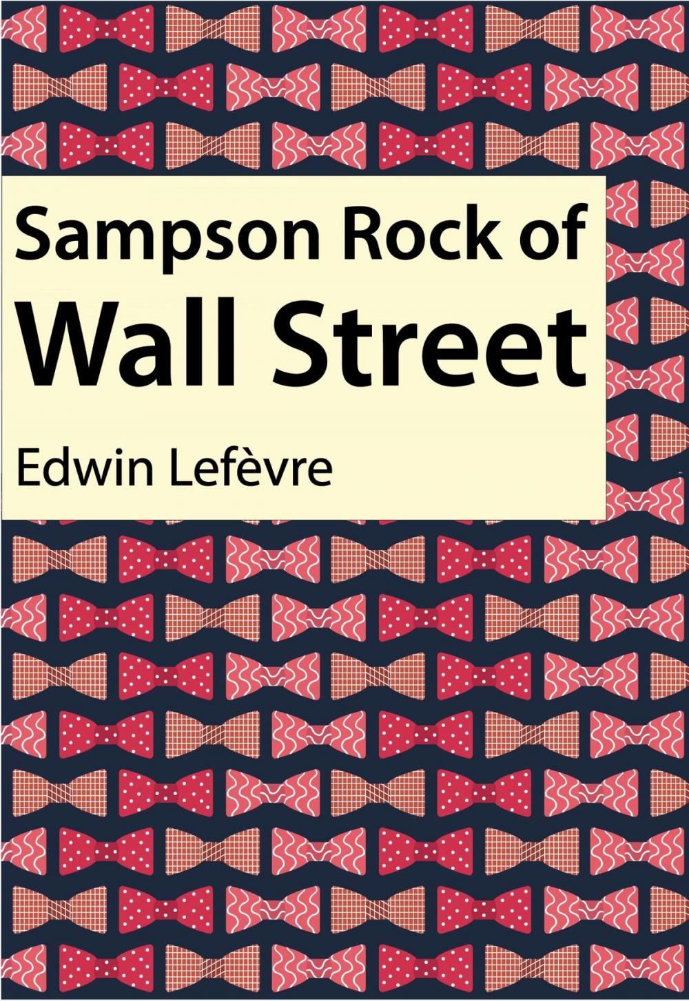 Big bigCover of Sampson Rock of Wall Street