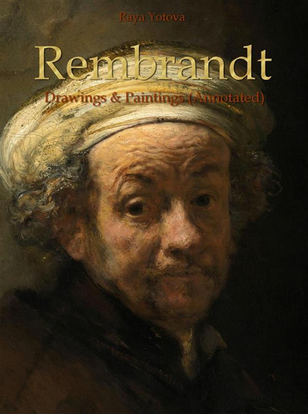 Big bigCover of Rembrandt: Drawings & Paintings (Annotated)