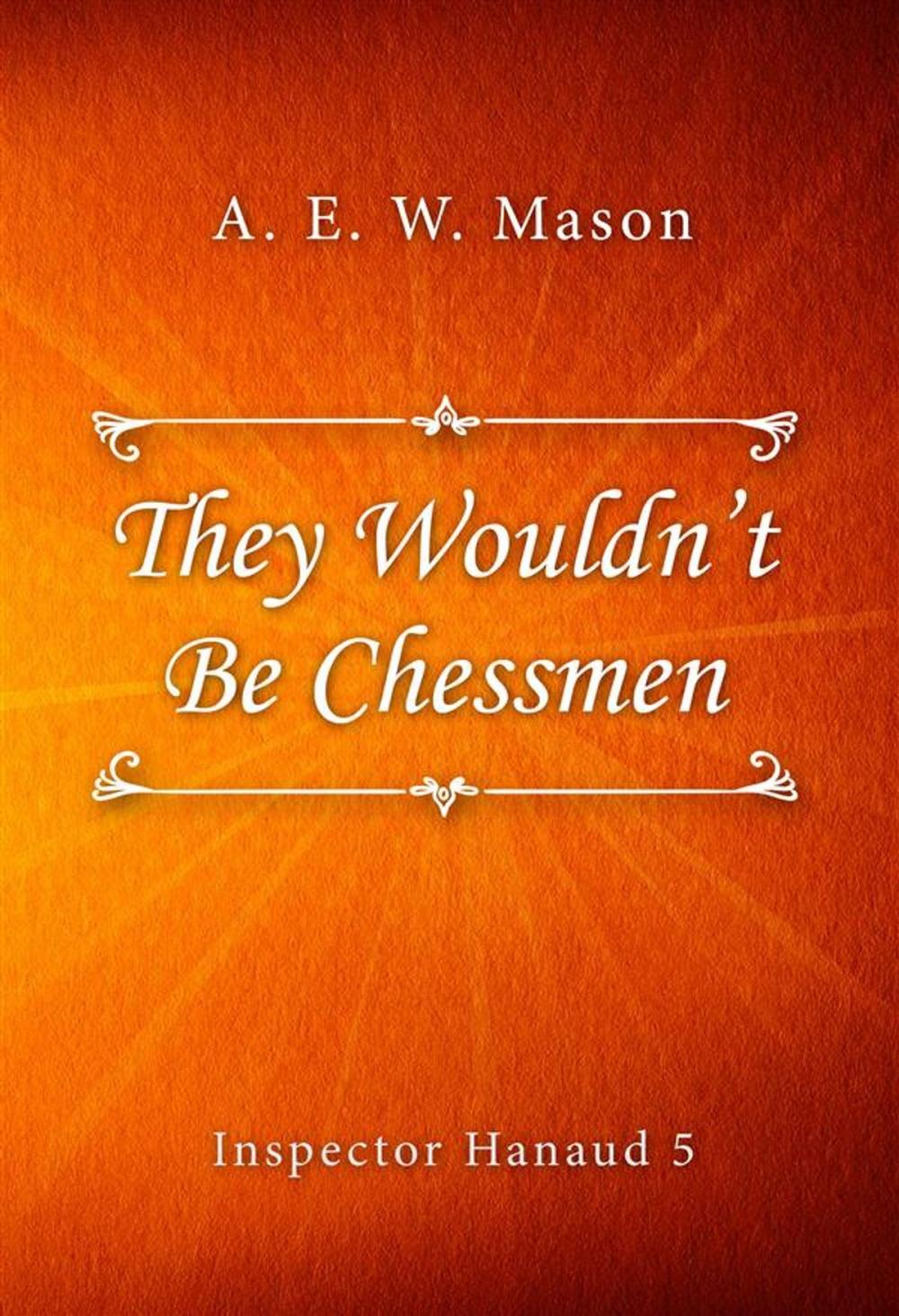 Big bigCover of They Wouldn’t Be Chessmen