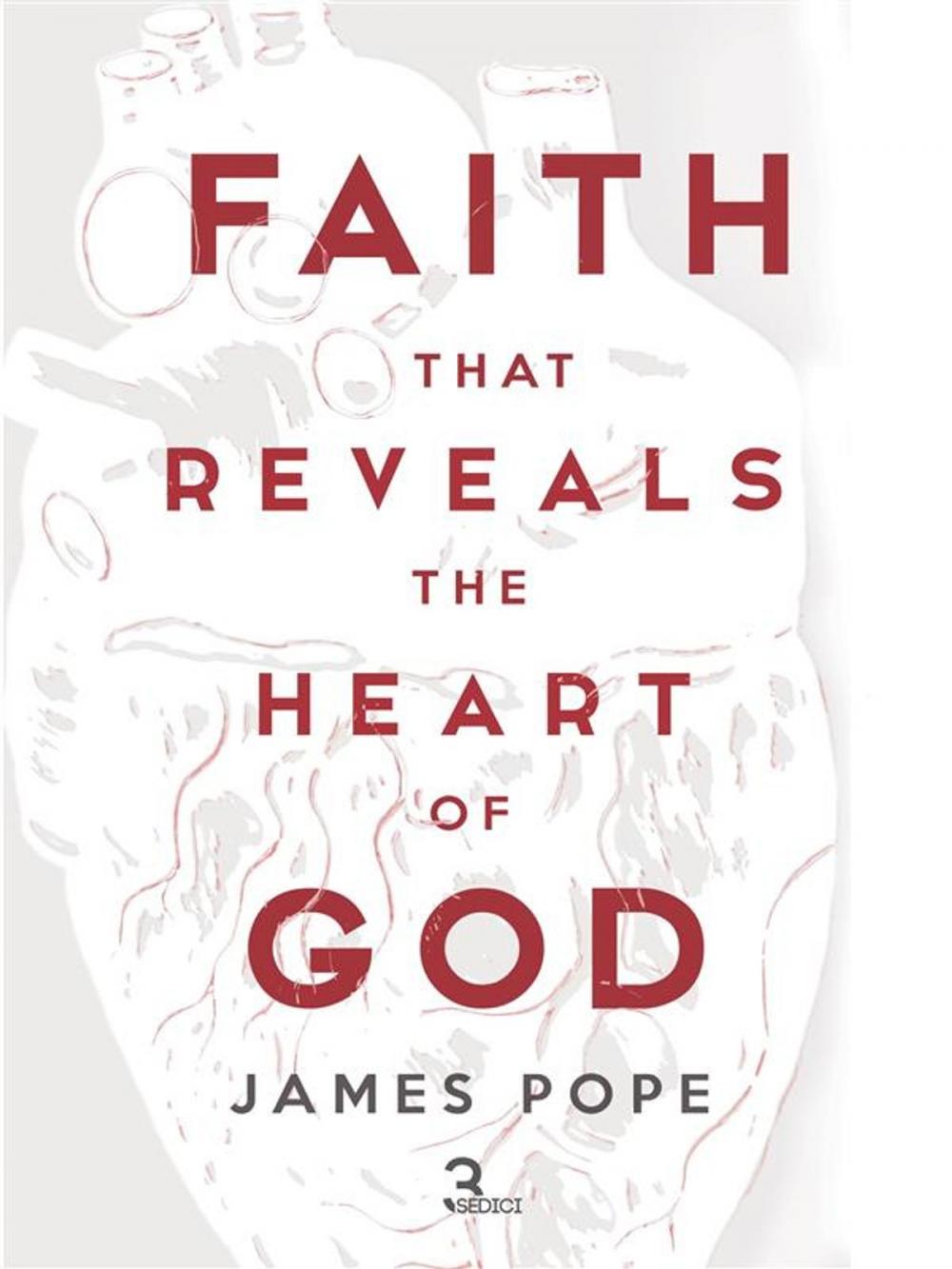 Big bigCover of Faith that Reveals the Heart of God