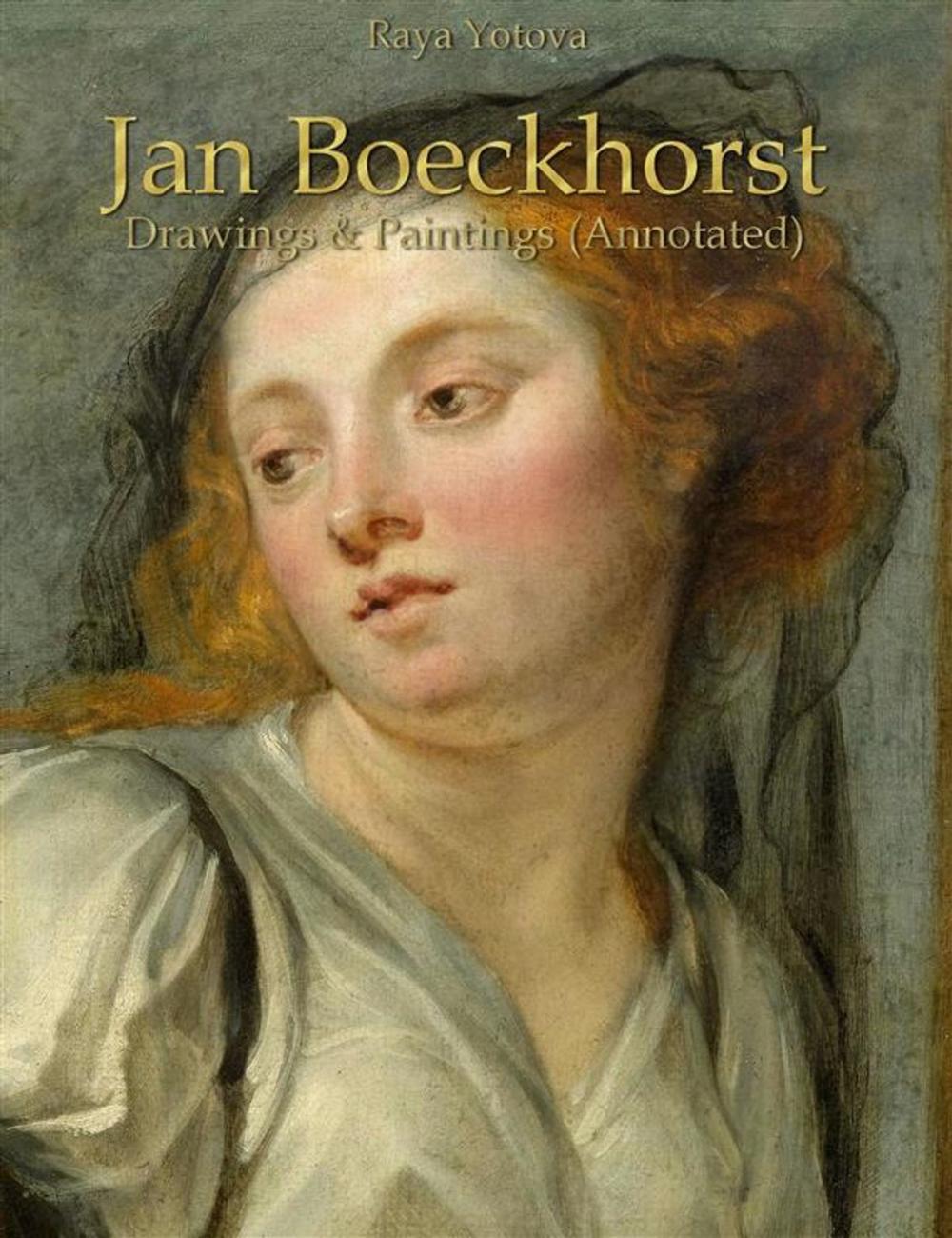 Big bigCover of Jan Boeckhorst: Drawings & Paintings (Annotated)