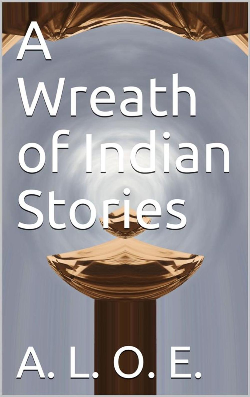 Big bigCover of A Wreath of Indian Stories