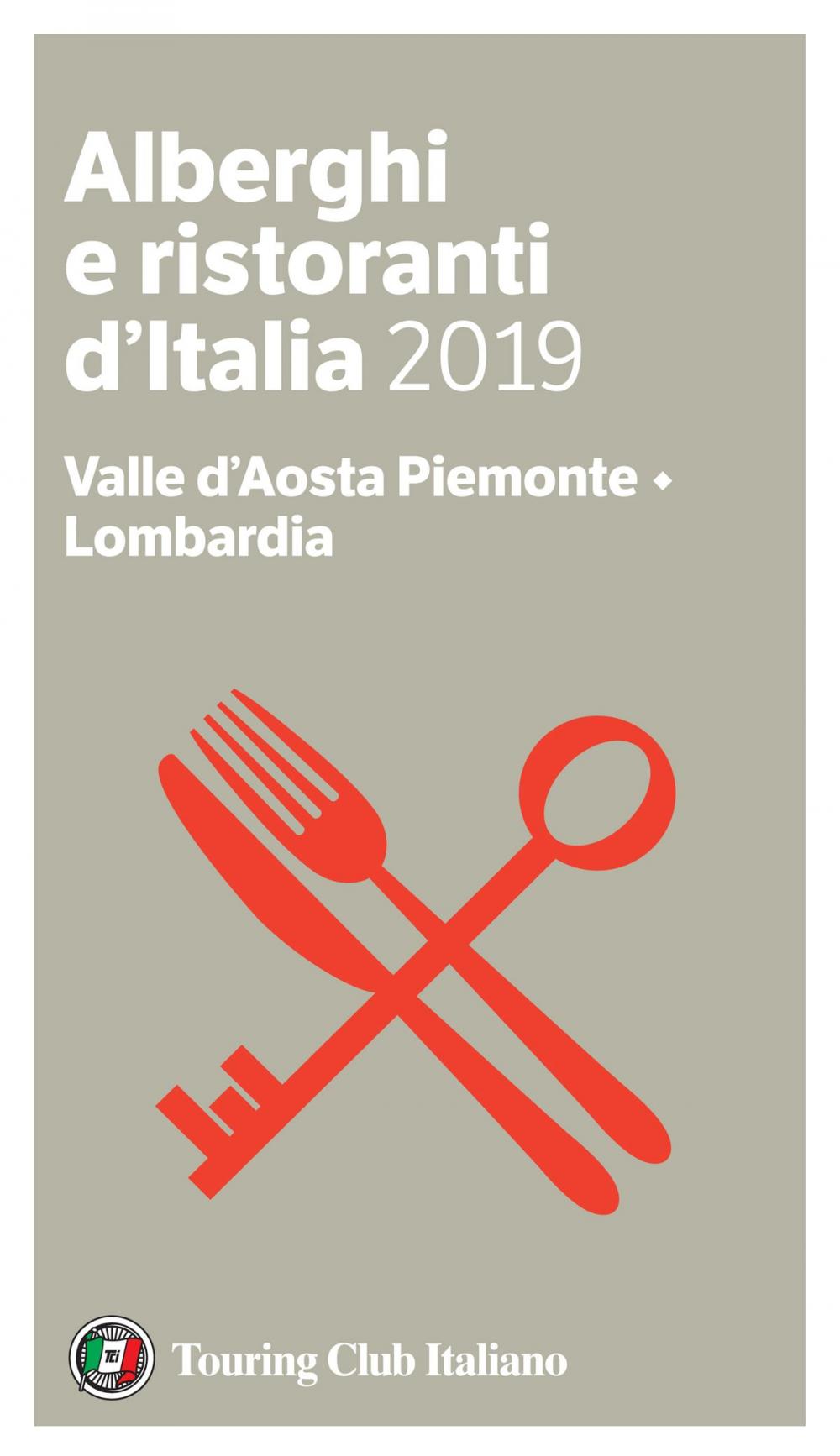 Big bigCover of Valle d'Aosta Piemonte, Lombardia - Alberghi e Ristoranti d'Italia 2019