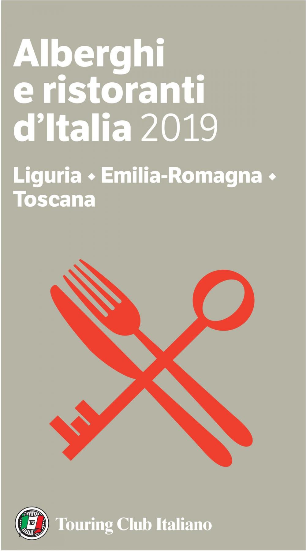 Big bigCover of Liguria, Emilia-Romagna, Toscana - Alberghi e Ristoranti d'Italia 2019