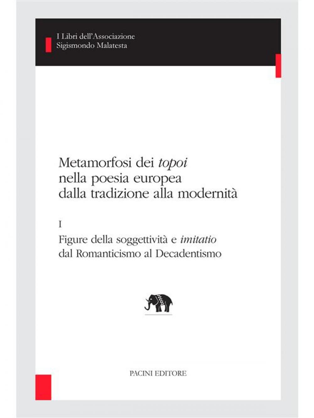 Big bigCover of Metamorfosi dei topoi nella poesia europea dalla tradizione alla modernità - I