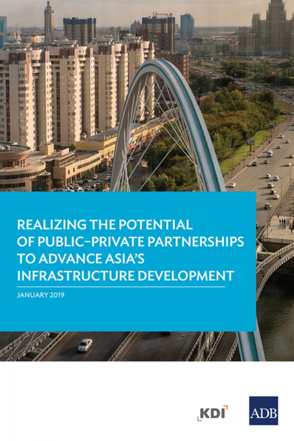 Big bigCover of Realizing the Potential of Public–Private Partnerships to Advance Asia's Infrastructure Development