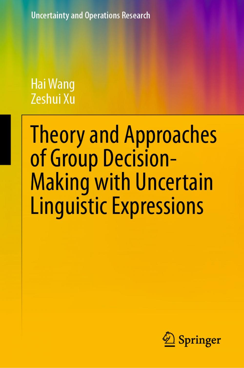 Big bigCover of Theory and Approaches of Group Decision Making with Uncertain Linguistic Expressions