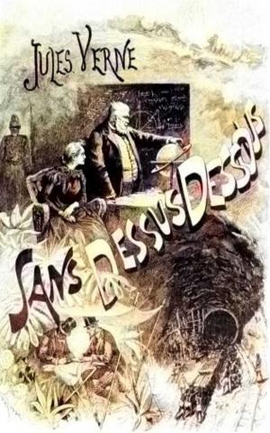 Cover of the book Sans dessus dessous by Émile Zola