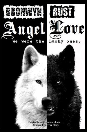 Cover of the book Angellove: We Were the Lucky Ones. (Book 1 Part 3/3) by Andrew Ordover