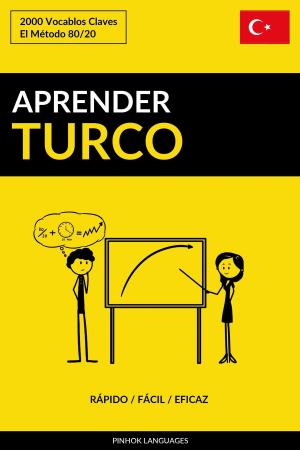 Book cover of Aprender Turco: Rápido / Fácil / Eficaz: 2000 Vocablos Claves