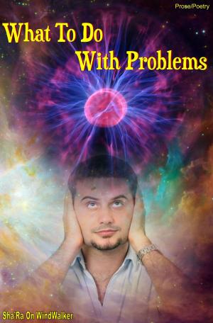 Cover of the book What To Do With Problems by Zoe Quinlan, I' Lam Caines