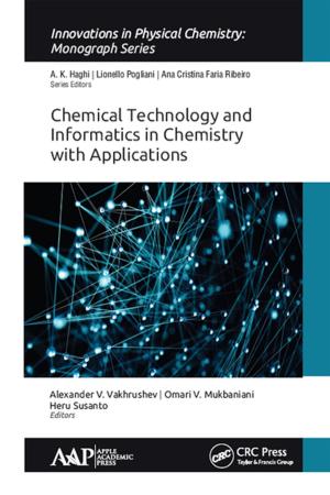 Cover of the book Chemical Technology and Informatics in Chemistry with Applications by Subrata Kumar Majumder