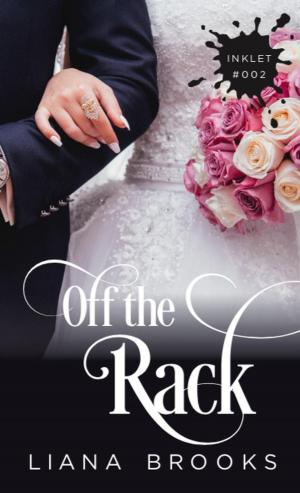 Cover of the book Off The Rack by Amy Laurens, Liana Brooks