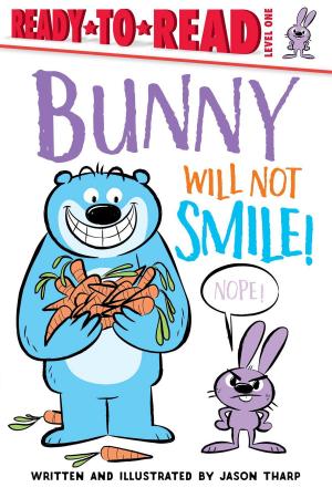 Cover of the book Bunny Will Not Smile! by Cala Spinner