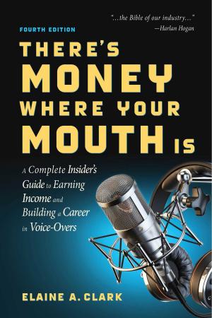 Cover of the book There's Money Where Your Mouth Is (Fourth Edition) by Tad Crawford