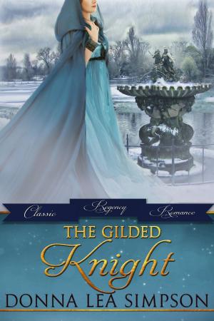 Cover of the book The Gilded Knight by Donna Lea Simpson
