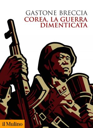 Cover of the book Corea, la guerra dimenticata by Claudio, Giunta