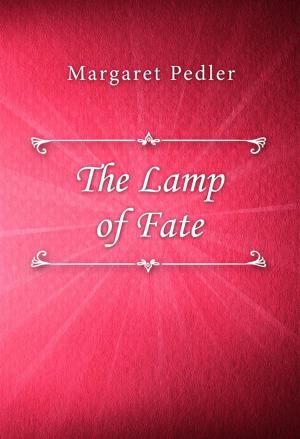 Cover of the book The Lamp of Fate by Delly