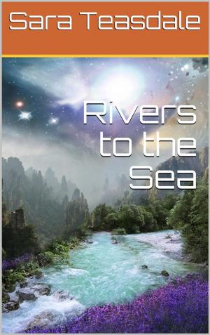 Cover of the book Rivers to the Sea by Frank O'Neal