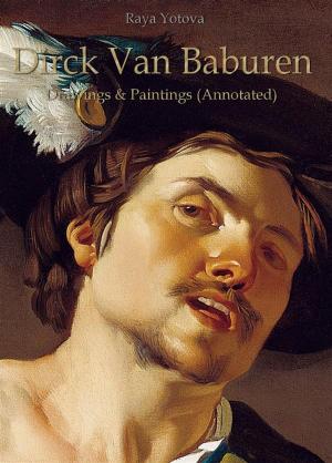 bigCover of the book Dirck Van Baburen: Drawings & Paintings (Annotated) by 
