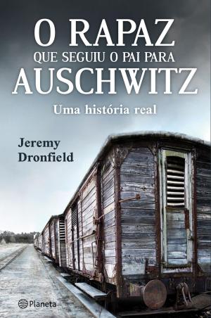 Cover of the book O rapaz que seguiu o pai para Auschwitz by Tomás Alejandro Angulo Mendoza