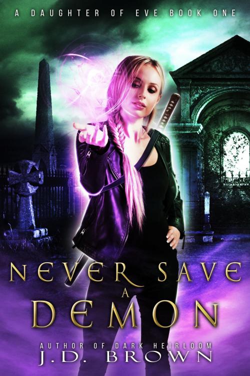 Cover of the book Never Save a Demon by J.D. Brown, NightMare Publishing