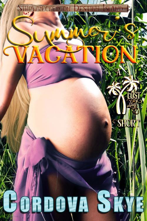 Cover of the book Summer's Vacation by Cordova Skye, Burning Lotus Press