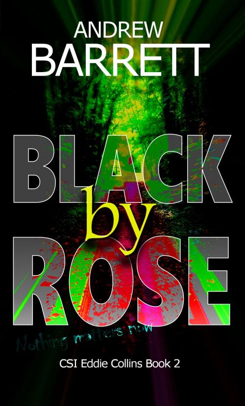 Cover of the book Black by Rose by Andrew Barrett, The Ink Foundry