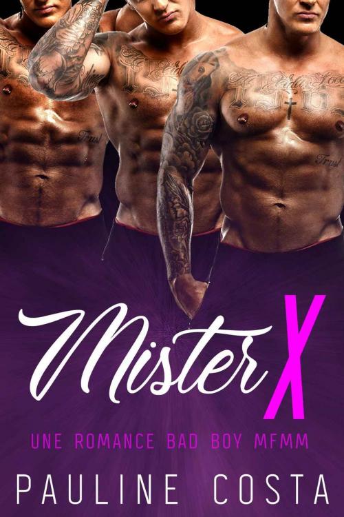 Cover of the book Mister X - Tome 2 by Pauline Costa, Pauline Costa
